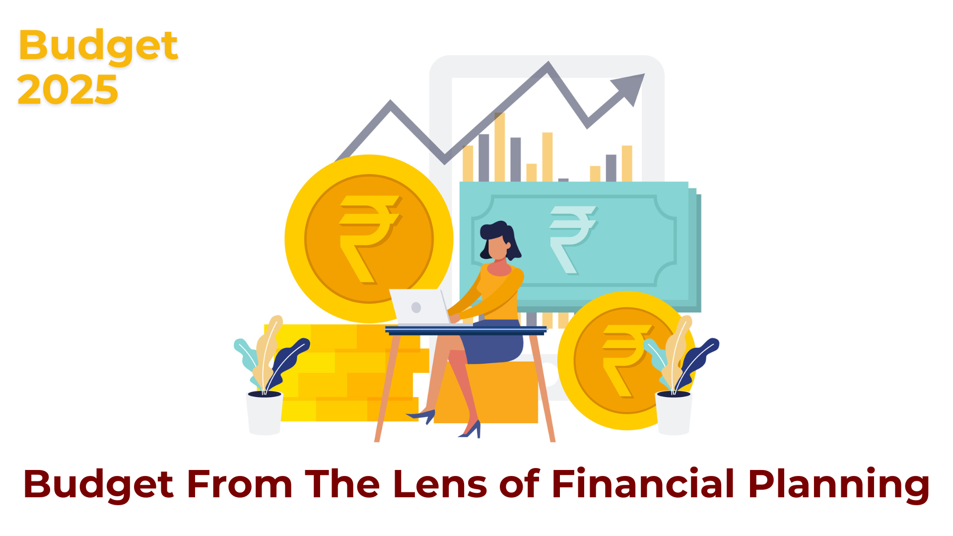 Budget from the lens of financial planning